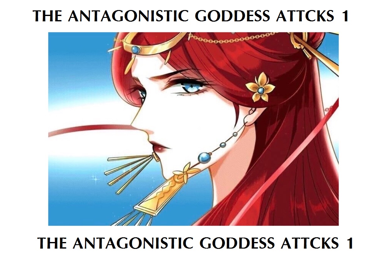 The Antagonistic Goddess Attacks 1 (1)